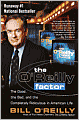 O'Reilly Factor: The Good, the Bad, and the Completely Ridiculous in American Life