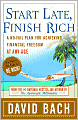 Start Late, Finish Rich: A No-Fail Plan for Achieving Financial Freedom at Any Age
