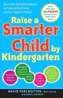 Raise a Smarter Child by Kindergarten: Raise IQ by up to 30 Points and Turn on Your Child's Smart Genes