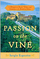 Passion on the Vine: A Memoir of Food, Wine, and Family in the Heart of Italy