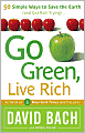 Go Green, Live Rich: 50 Simple Ways to Save the Earth and Get Rich Trying