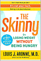 The Skinny: On Losing Weight without Being Hungry-the Ultimate Guide to Weight Loss Success