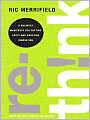Rethink: A Business Manifesto for Cutting Costs and Boosting Innovation