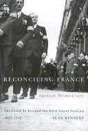 Reconciling France Against Democracy: The Croix de Feu and the Parti Social Francais, 1927-1945