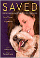 Saved: Rescued Animals and the Lives They Transform