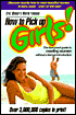 Eric Weber's World Famous How To Pick Up Girls!