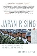 Japan Rising: The Resurgence of Japanese Power and Purpose