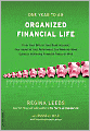 One Year to an Organized Financial Life: From Your Bills to Your Bank Account, Your Home to Your Retirement, the Week-by-Week Guide to Achiev