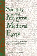 Sanctity and Mysticism in Medieval Egypt (SUNY Series in Islam): The Wafa Sufi Order and the Legacy of Ibn 'Arabi