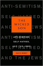 The Wicked Son: Anti-Semitism, Self-Hatred, and the Jews