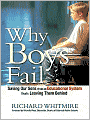 Why Boys Fail: Saving Our Sons from an Educational System That's Leaving Them Behind