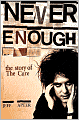 Never Enough: The Story of The Cure
