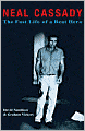 Neal Cassady: The Fast Life of a Beat Hero