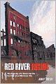 Red River Rising: The Anatomy of a Flood and the Survival of an American City