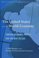 The United States and the World Economy: Foreign Economic Policy for the Next Decade