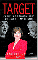 Target: Caught In the Crosshairs of Bill and Hillary Clinton