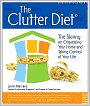 The Clutter Diet: The Skinny on Organizing Your Home and Taking Control of Your Life