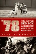 download 78 : The Boston Red Sox, a Historic Game, and a Divided City book