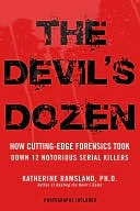 The Devil's Dozen: How Cutting-Edge Forensics Took Down 12 Notorious Serial Killers