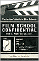 Film School Confidential: The Insider's Guide To Film Schools