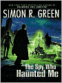 The Spy Who Haunted Me (Secret Histories Series #3)