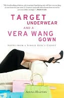 Target Underwear and a Vera Wang Gown: Notes from a Single Girl's Closet