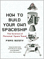 How to Build Your Own Spaceship: The Science of Personal Space Travel