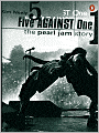 Five against One: The Pearl Jam Story