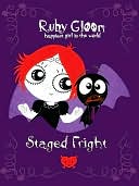 Ruby Gloom (Staged Fright Series #3)
