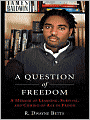 A Question of Freedom: A Memoir of Learning, Survival, and Coming of Age in Prison