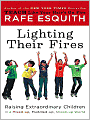 Lighting Their Fires: Raising Extraordinary Children in a Mixed-up, Muddled-up, Shook-up World