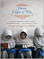 Three Cups of Tea: One Man's Mission to Promote Peace... One School at a Time