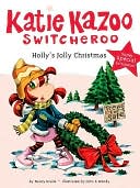Holly's Jolly Christmas (Katie Kazoo, Switcheroo Super Special Series)