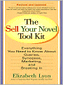 Sell Your Novel Toolkit: Everything You Need to Know about Queries, Synopses, Marketing and Breaking In