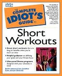 Complete Idiot's Guide to Short Workouts