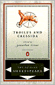 Troilus and Cressida (Pelican Shakespeare Series)