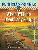 When Will the Dead Lady Sing? (Thoroughly Southern Series #6)