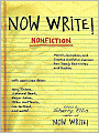 Now Write! Nonfiction: Memoir, Journalism, and Creative Nonfiction Exercisesfrom Today's Best Writers and Teachers