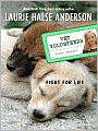 Fight for Life (Vet Volunteers Series #1)
