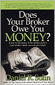 Does Your Broker Owe You Money?: If You've Lost Money in the Market and It's Your Broker's Fault--You Can Get It Back
