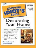 The Complete Idiot's Guide to Decorating Your Home