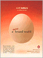 A New Brand World: Eight Principles for Achieving Brand Leadership in the Twenty-First Century