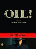 Oil! by Upton Sinclair: NOOK Book Cover