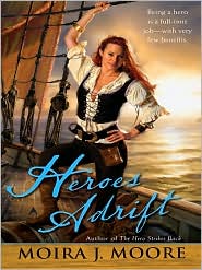 Heroes Adrift (Moira J. Moore Hero Series #3)