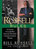 Russell Rules: 11 Lessons on Leadership from the Twentieth Century's Greate
