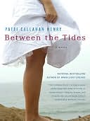 Between the Tides by Patti Callahan Henry: NOOK Book Cover