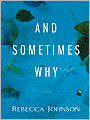 And Sometimes Why: A Novel