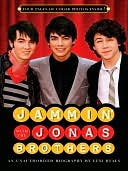 Jammin' with the Jonas Brothers: An Unauthorized Biography