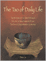 Tao of Daily Life: The Mysteries of the Orient Revealed, The Joys of Inner Harmony Found, The Path to Enlightenment Illuminated