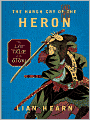 The Harsh Cry of the Heron: The Last Tale of the Otori